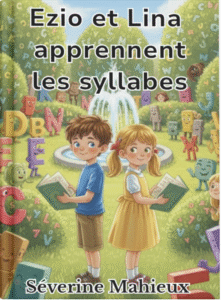 Ezio et Lina apprennent les syllabes – livre d’apprentissage de la lecture par Séverine Mahieux