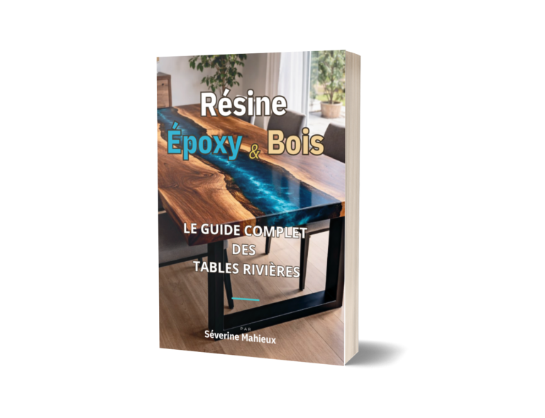 RÉSINE ÉPOXY & BOIS: Le Guide Complet des Tables Rivières et Objets Massifs